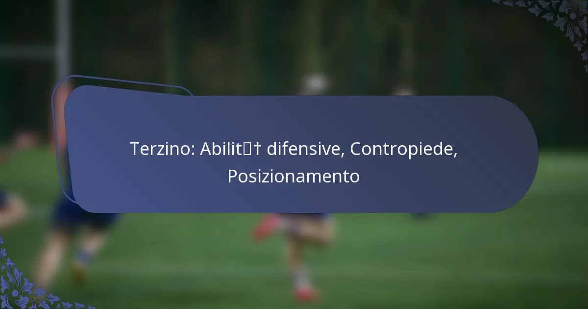Terzino: Abilità difensive, Contropiede, Posizionamento