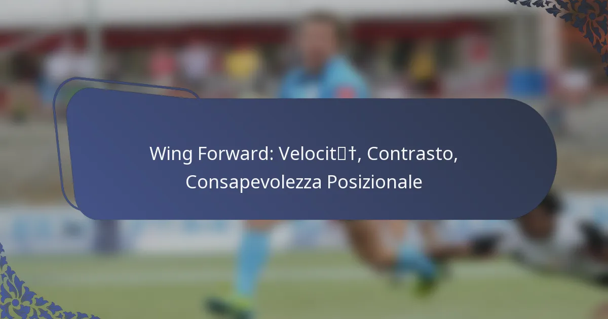 Wing Forward: Velocità, Contrasto, Consapevolezza Posizionale