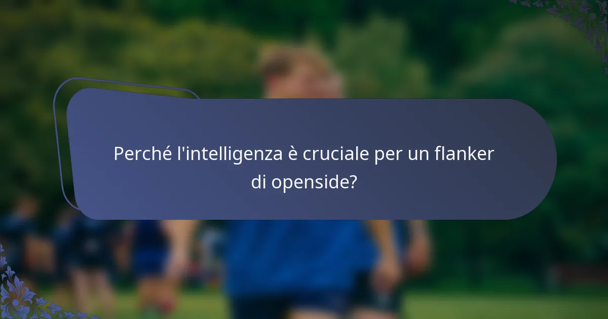 Perché l'intelligenza è cruciale per un flanker di openside?