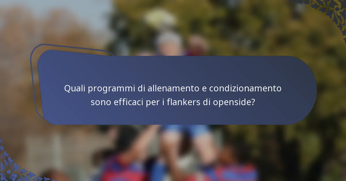 Quali programmi di allenamento e condizionamento sono efficaci per i flankers di openside?